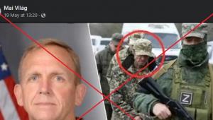 Nem igaz, hogy Eric Olson nyugalmazott amerikai tengernagy fogságba esett volna Ukrajnában 